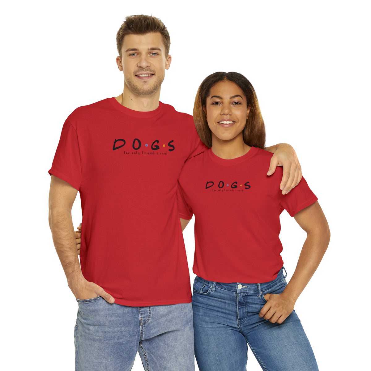 D.O.G.S. (The Only Friends I Need) T-shirt