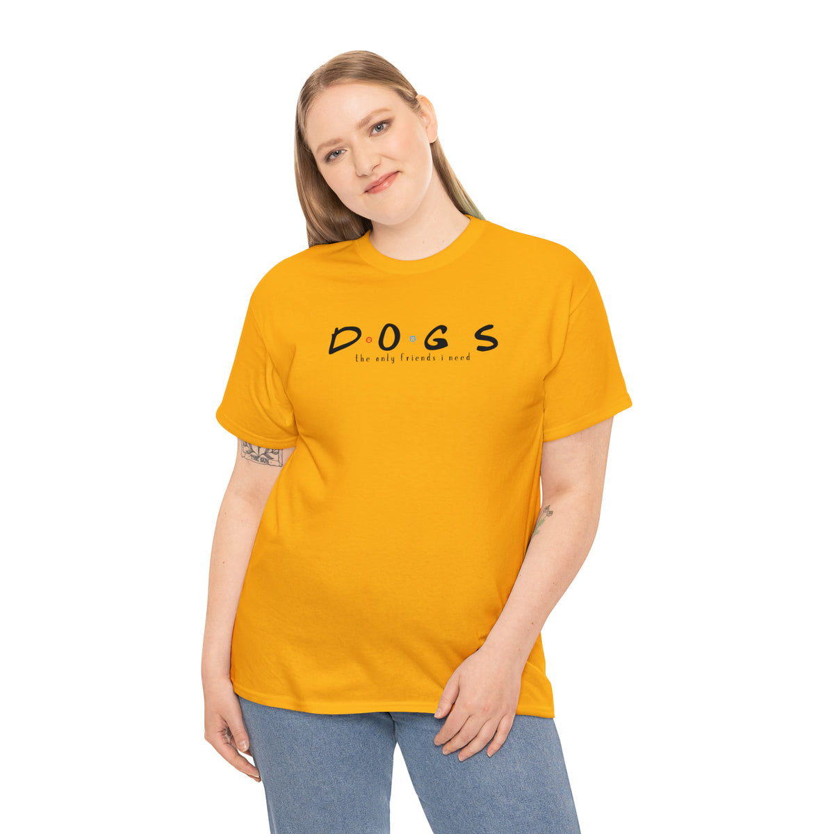 D.O.G.S. (The Only Friends I Need) T-shirt