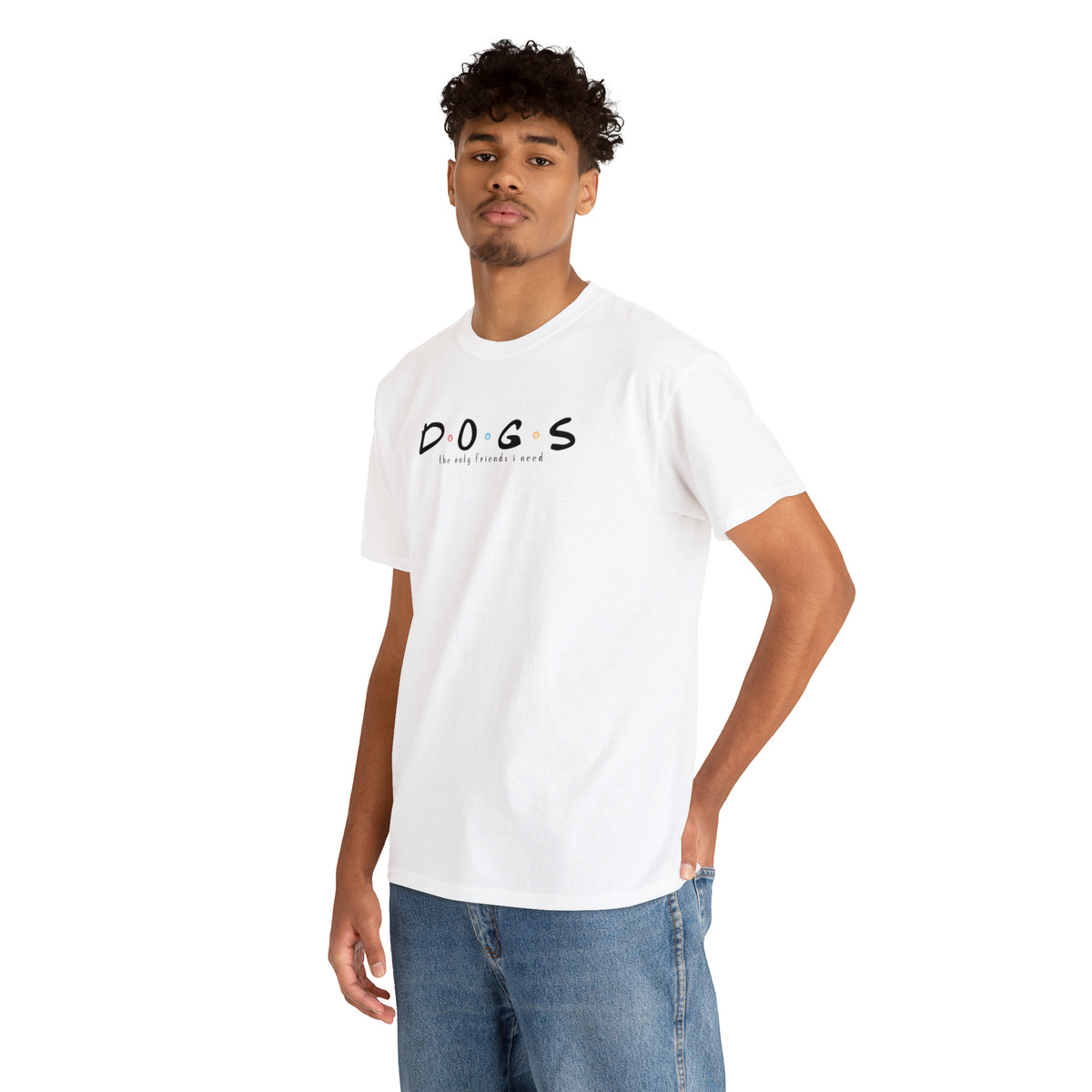 D.O.G.S. (The Only Friends I Need) T-shirt