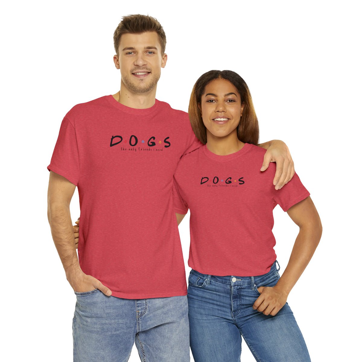 D.O.G.S. (The Only Friends I Need) T-shirt