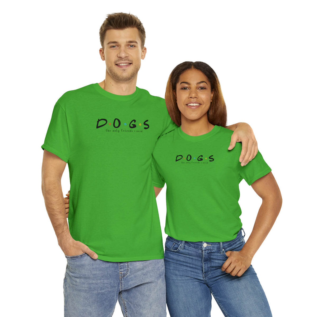 D.O.G.S. (The Only Friends I Need) T-shirt