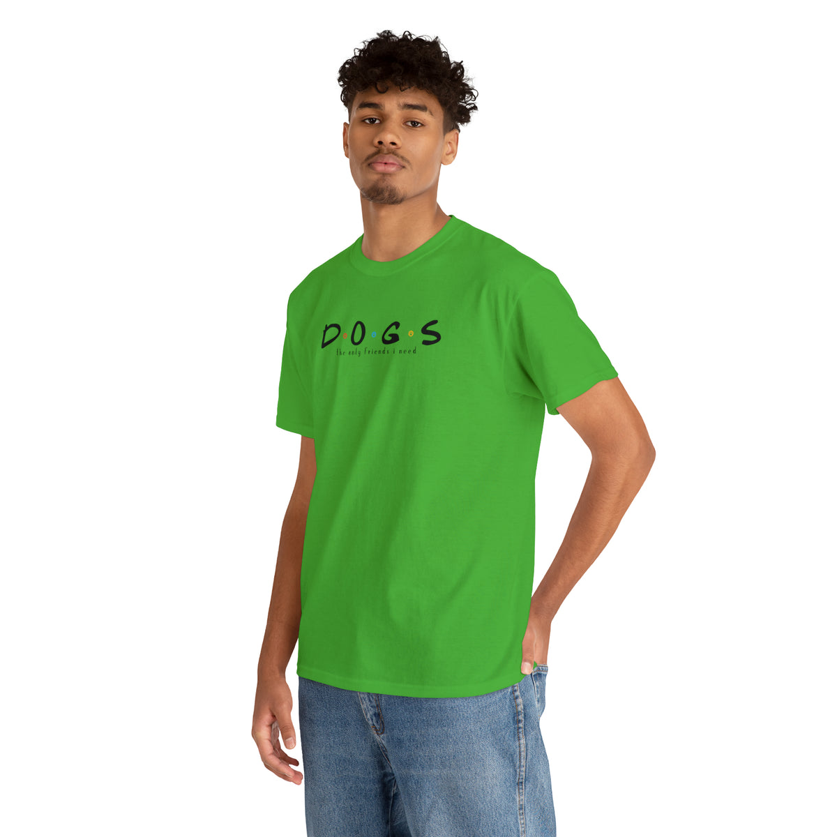 D.O.G.S. (The Only Friends I Need) T-shirt