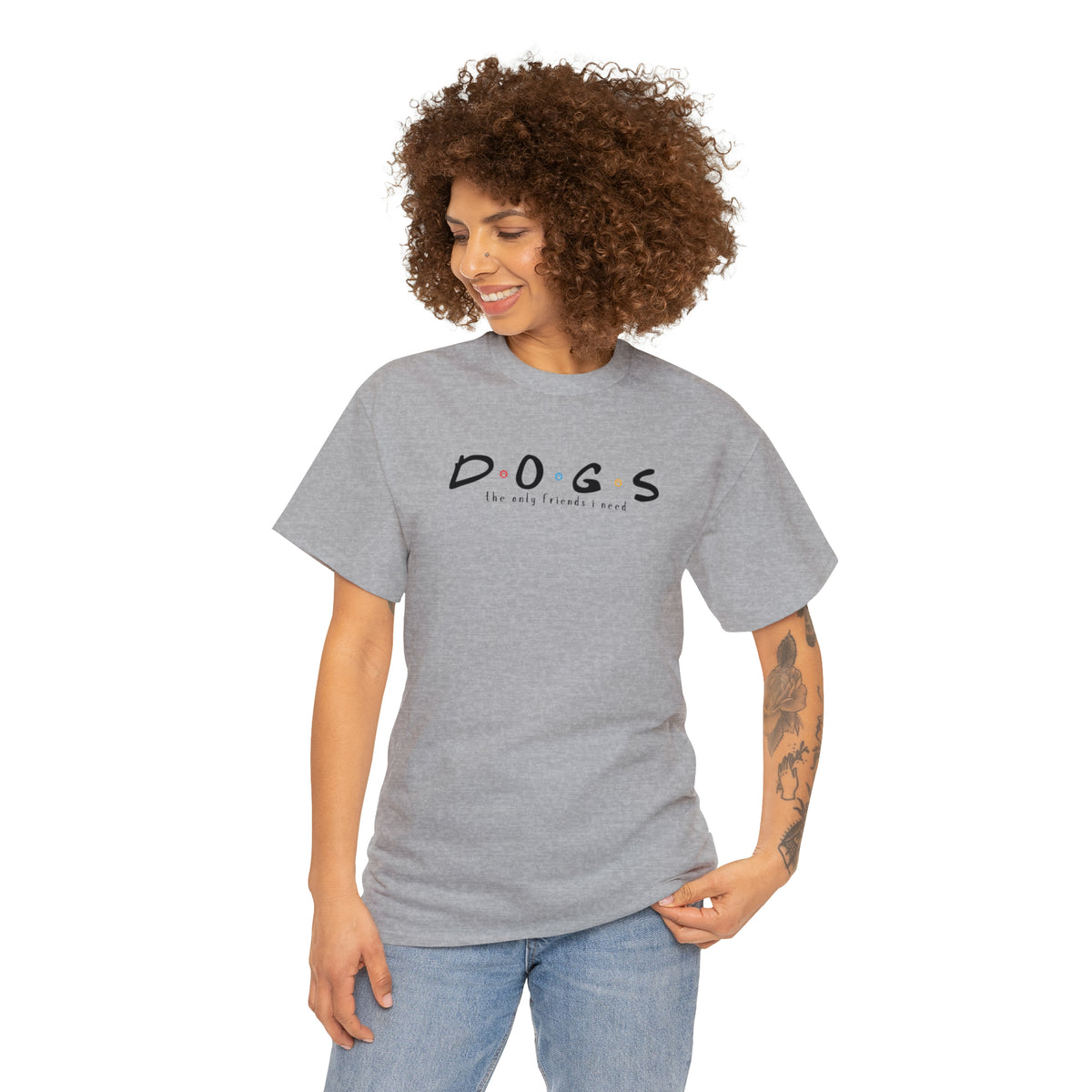 D.O.G.S. (The Only Friends I Need) T-shirt