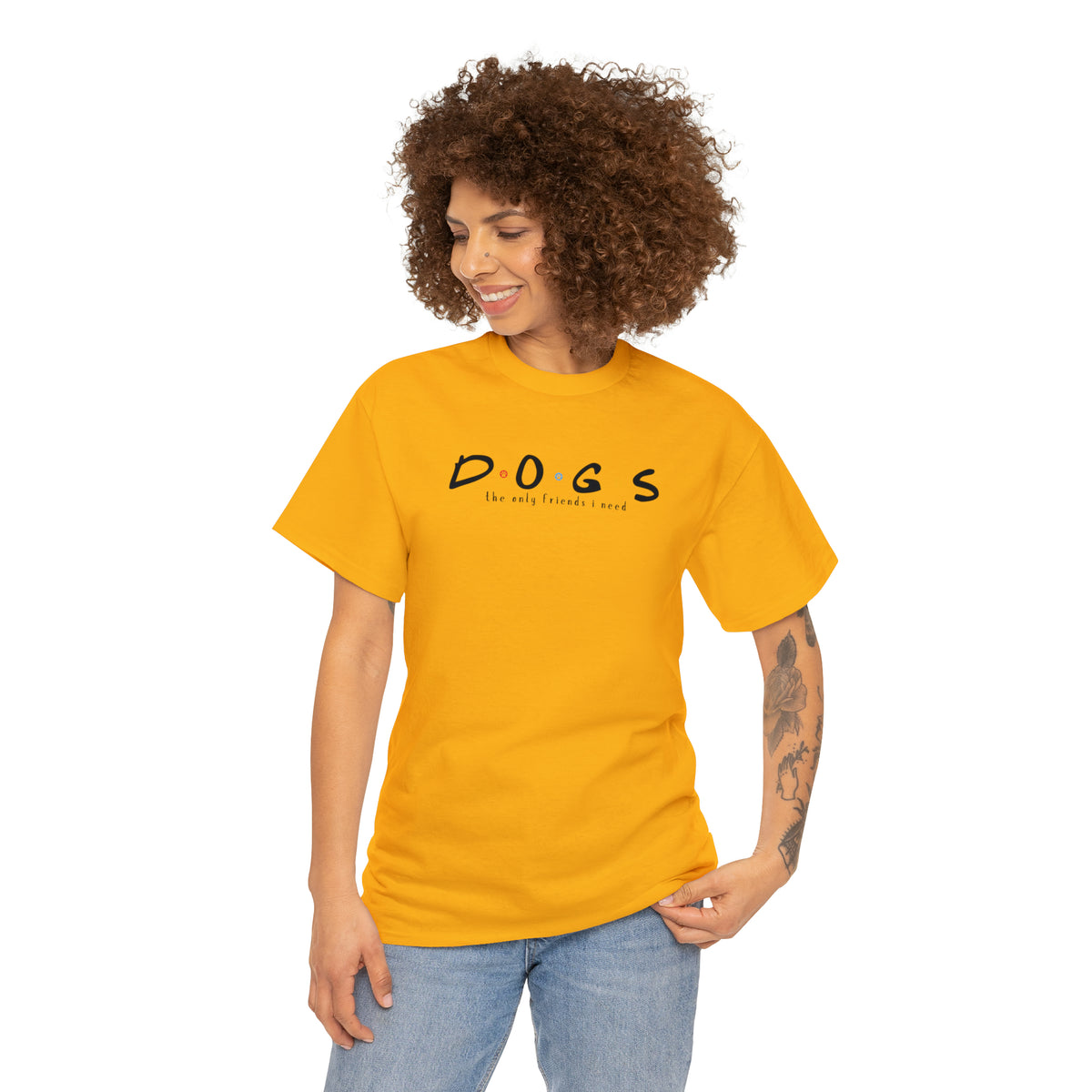 D.O.G.S. (The Only Friends I Need) T-shirt