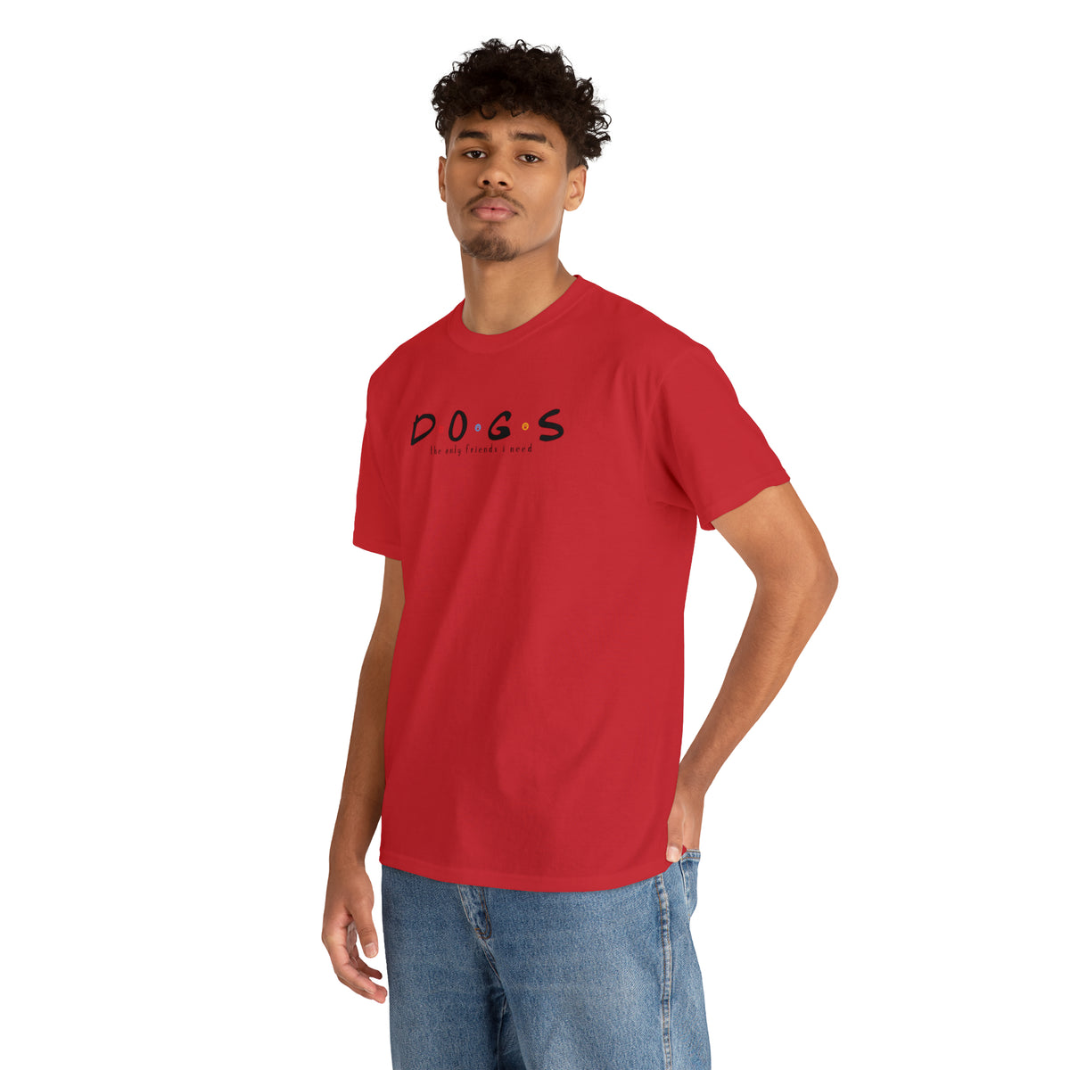 D.O.G.S. (The Only Friends I Need) T-shirt