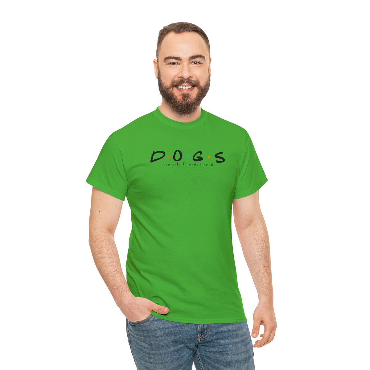 D.O.G.S. (The Only Friends I Need) T-shirt