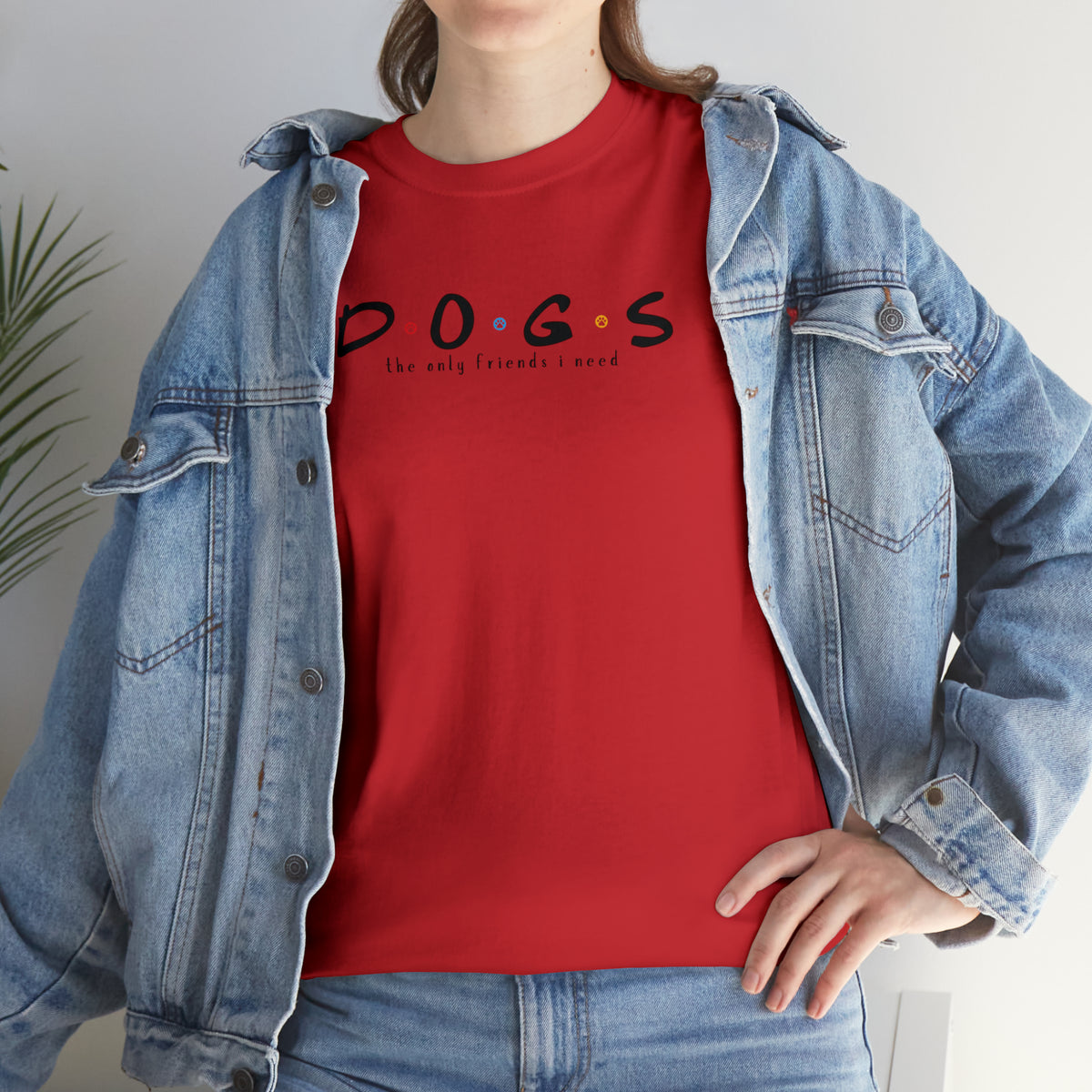 D.O.G.S. (The Only Friends I Need) T-shirt