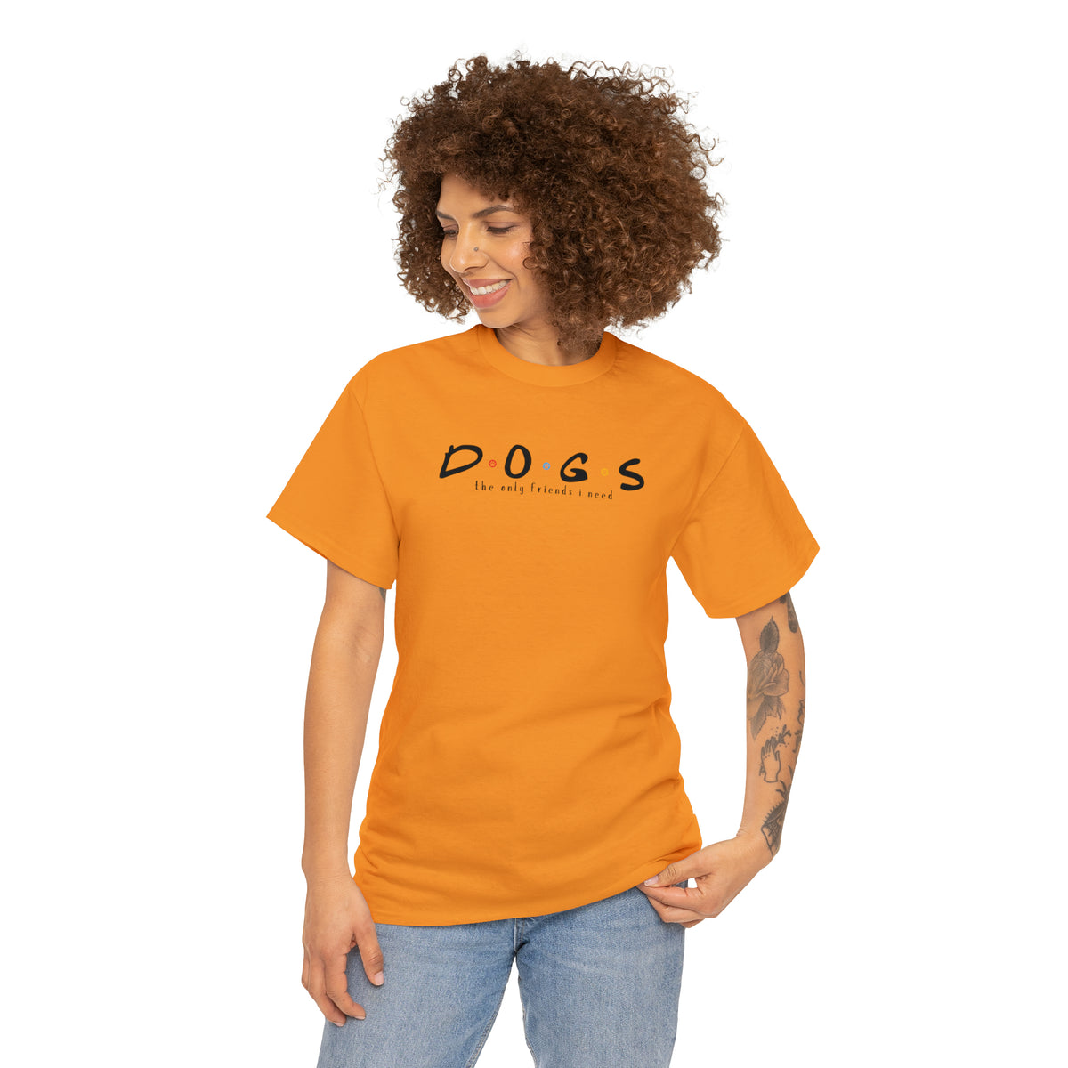 D.O.G.S. (The Only Friends I Need) T-shirt