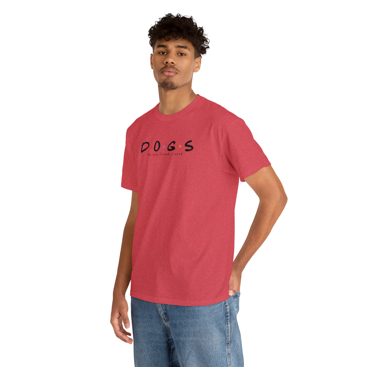 D.O.G.S. (The Only Friends I Need) T-shirt