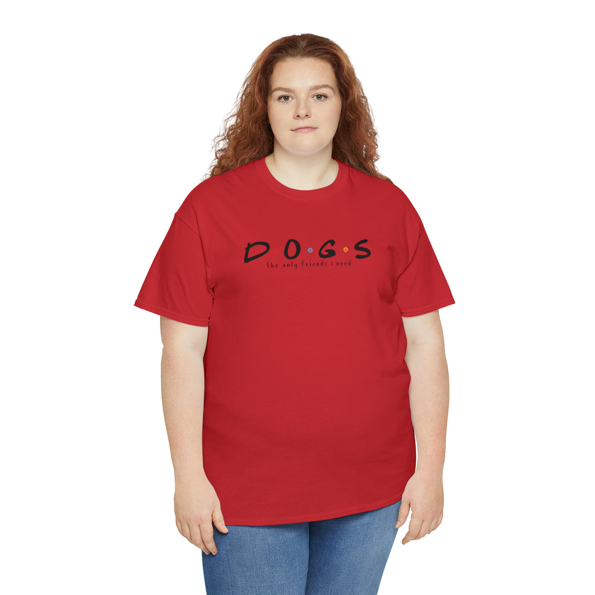 D.O.G.S. (The Only Friends I Need) T-shirt