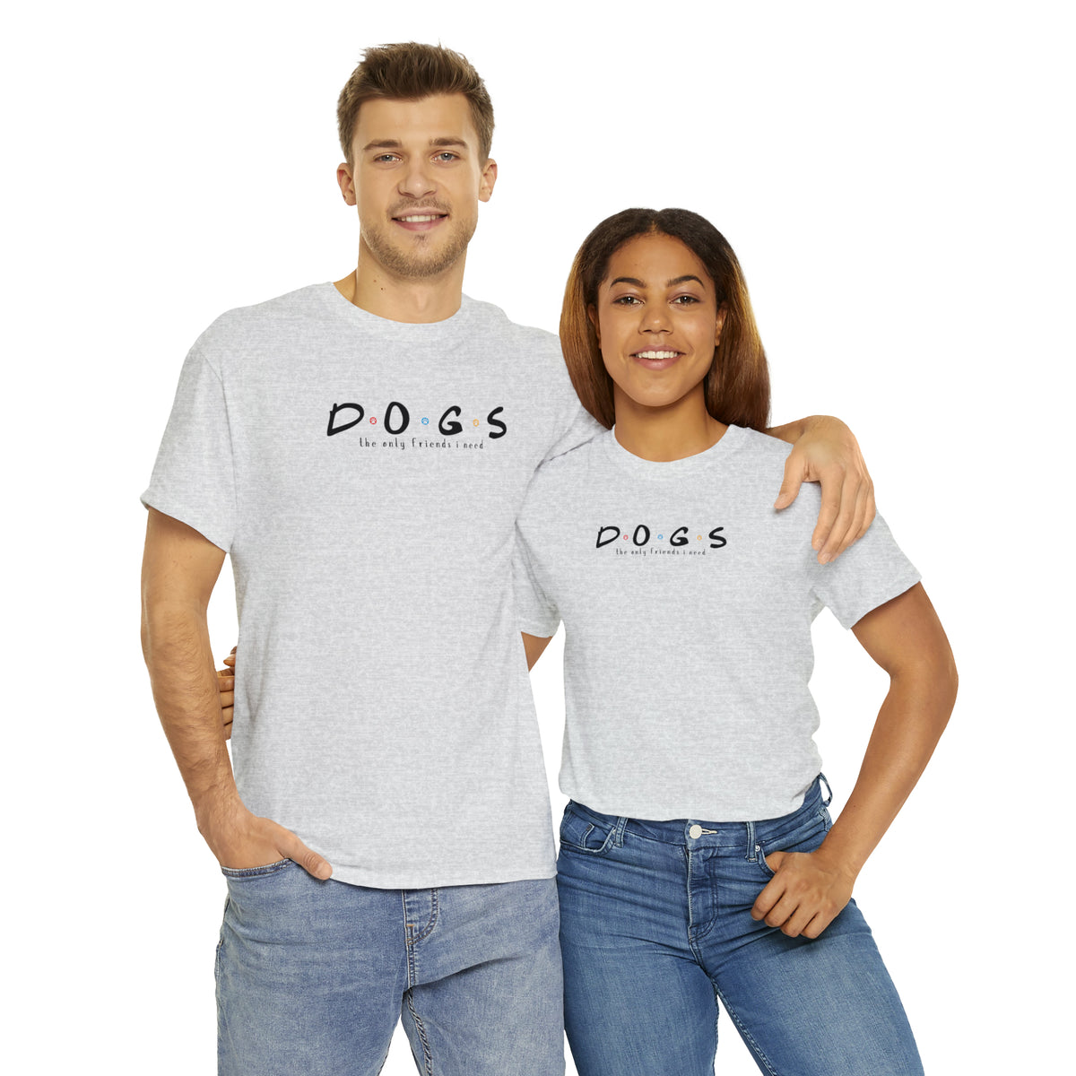 D.O.G.S. (The Only Friends I Need) T-shirt