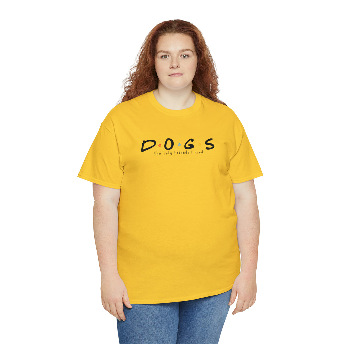 D.O.G.S. (The Only Friends I Need) T-shirt