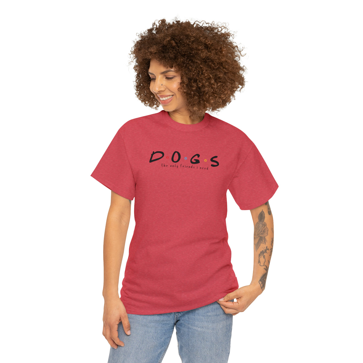 D.O.G.S. (The Only Friends I Need) T-shirt