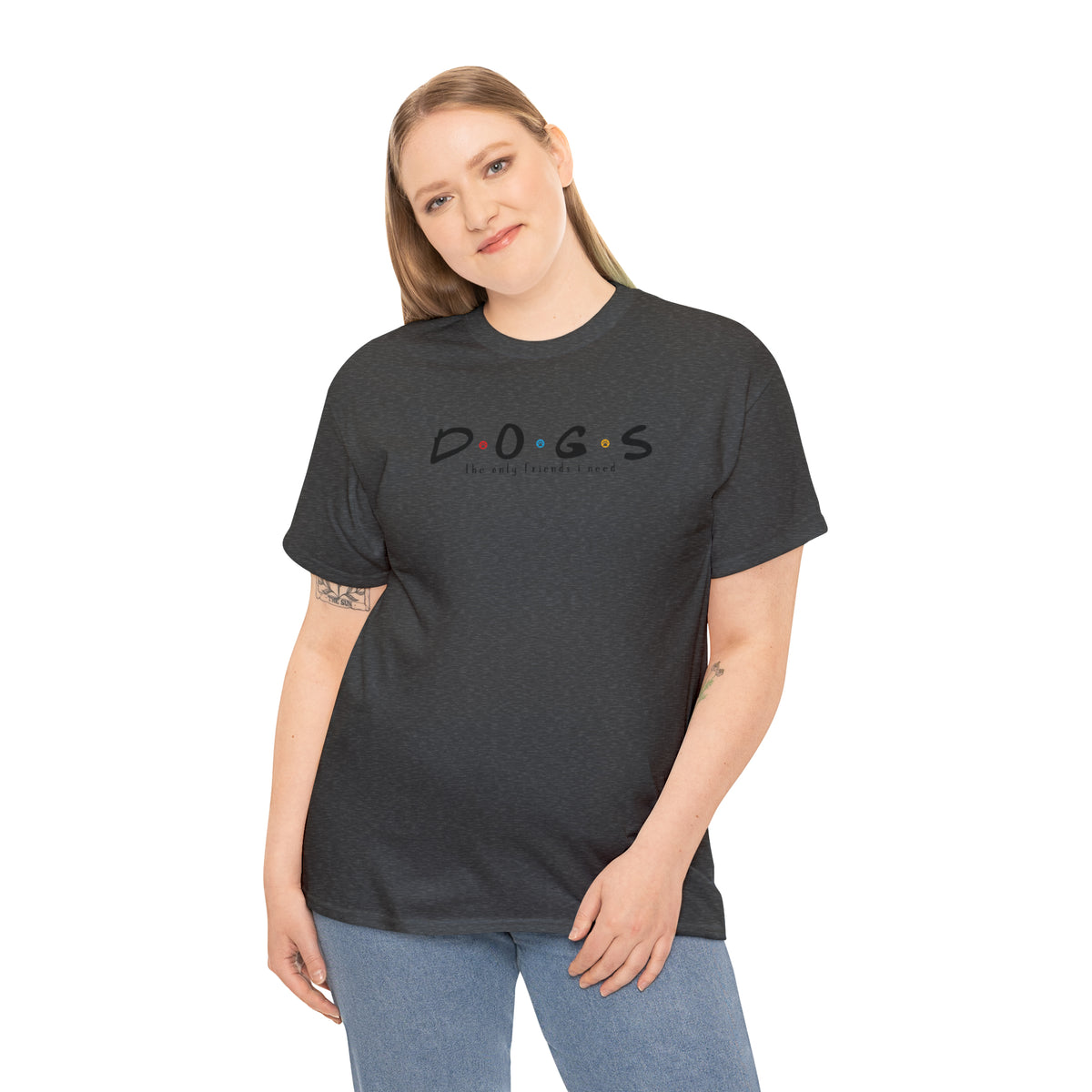 D.O.G.S. (The Only Friends I Need) T-shirt