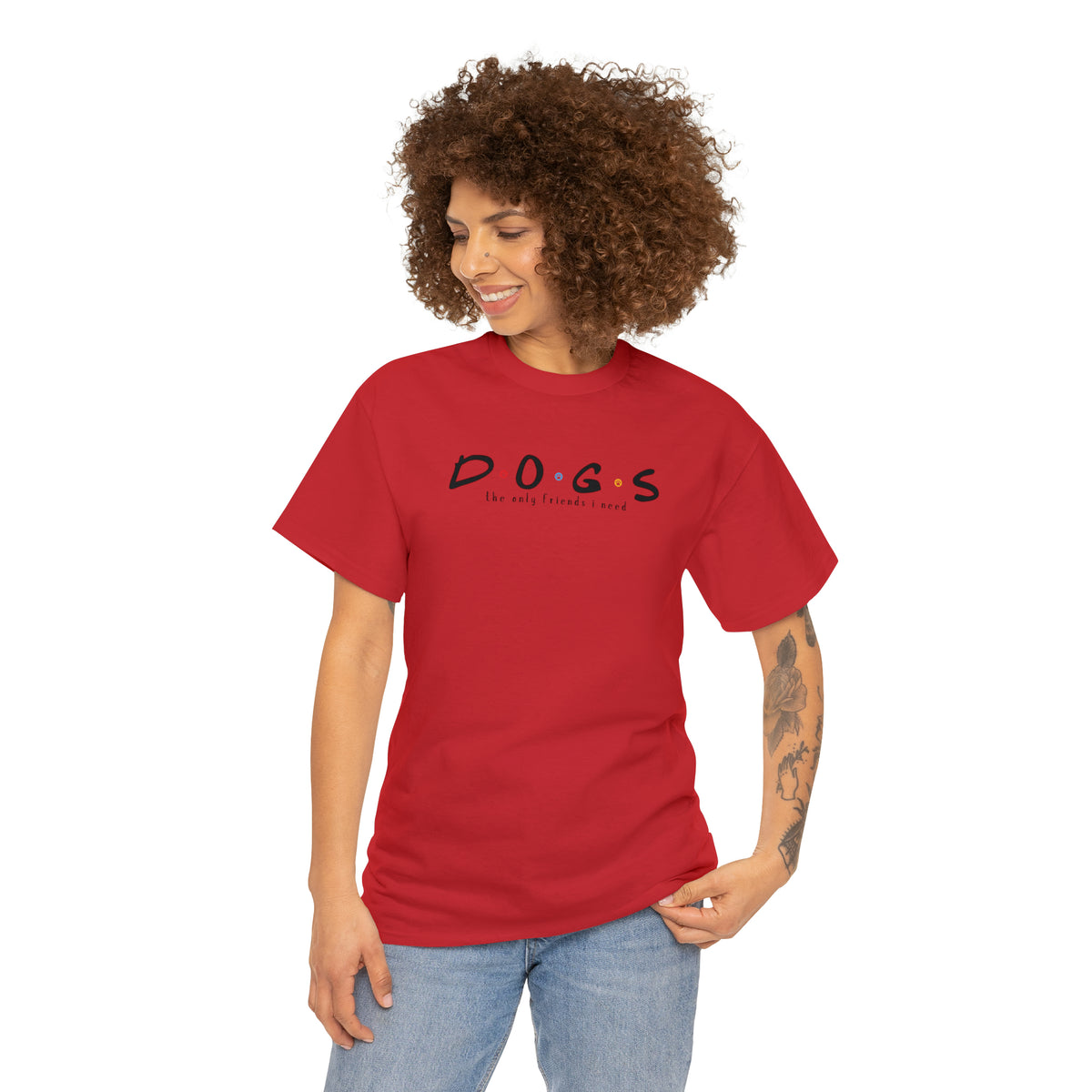 D.O.G.S. (The Only Friends I Need) T-shirt