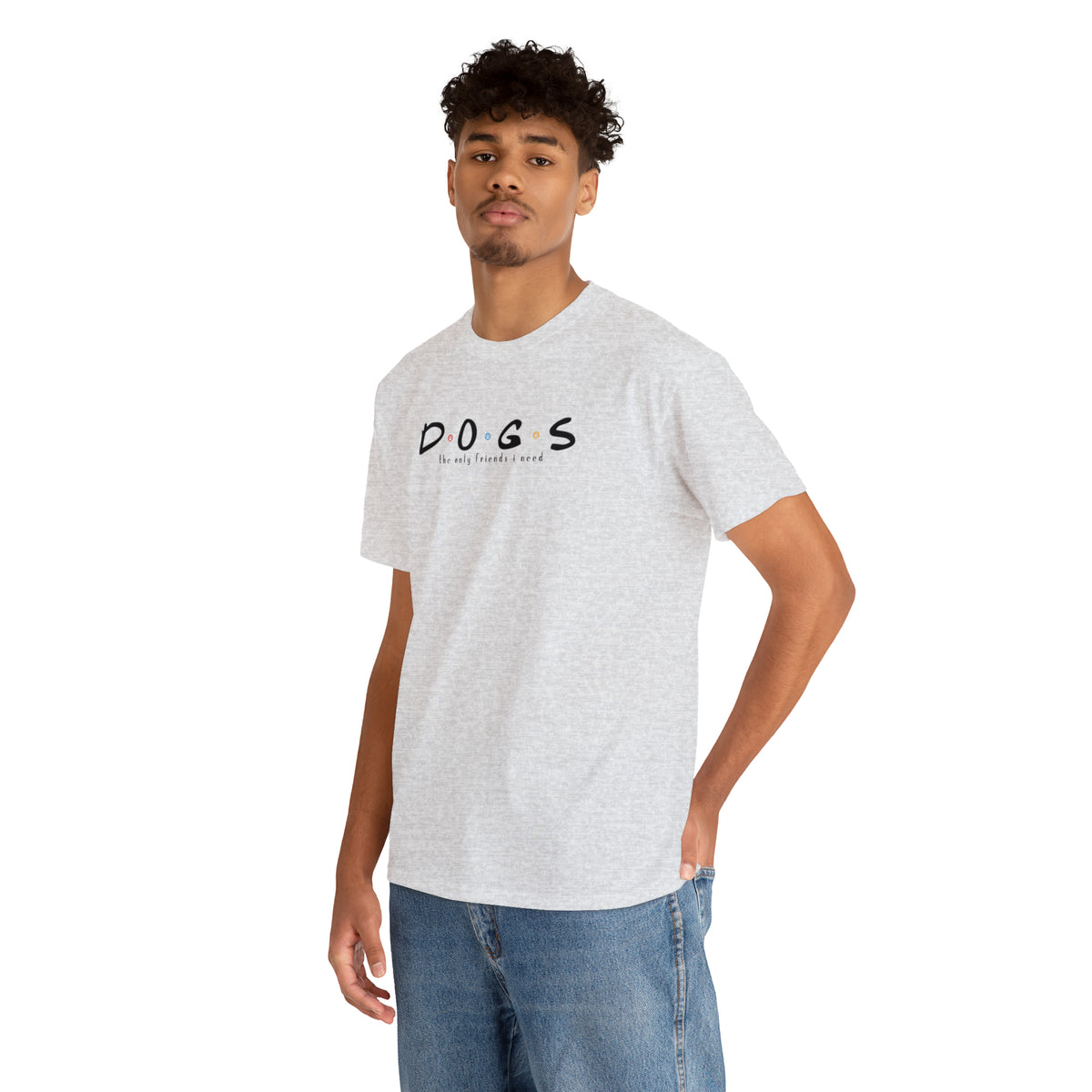 D.O.G.S. (The Only Friends I Need) T-shirt