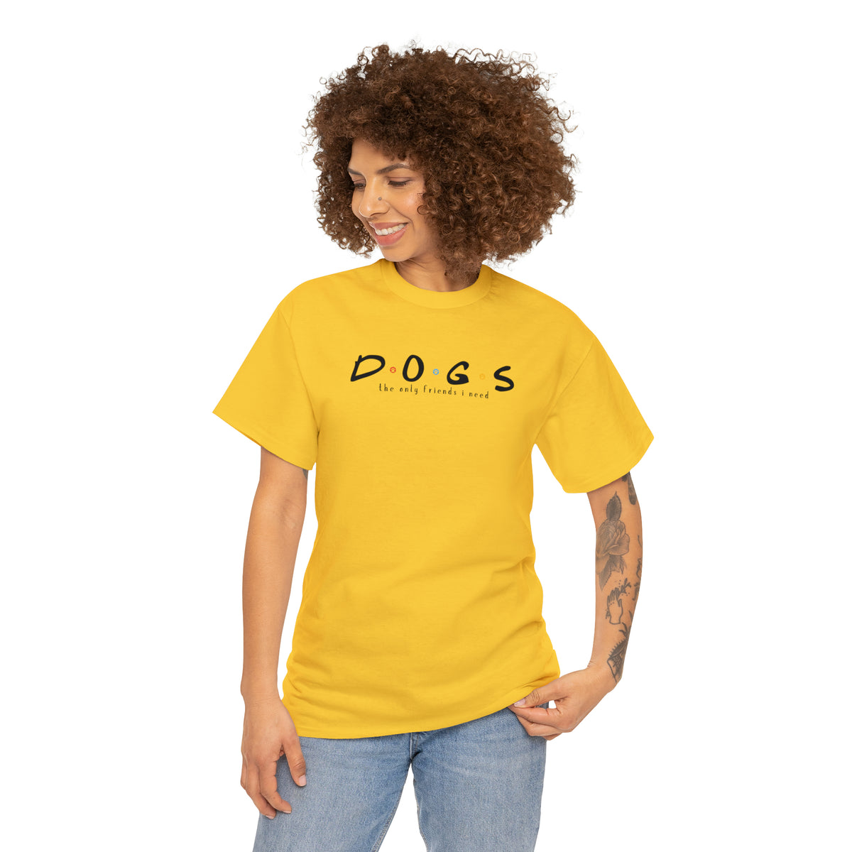 D.O.G.S. (The Only Friends I Need) T-shirt