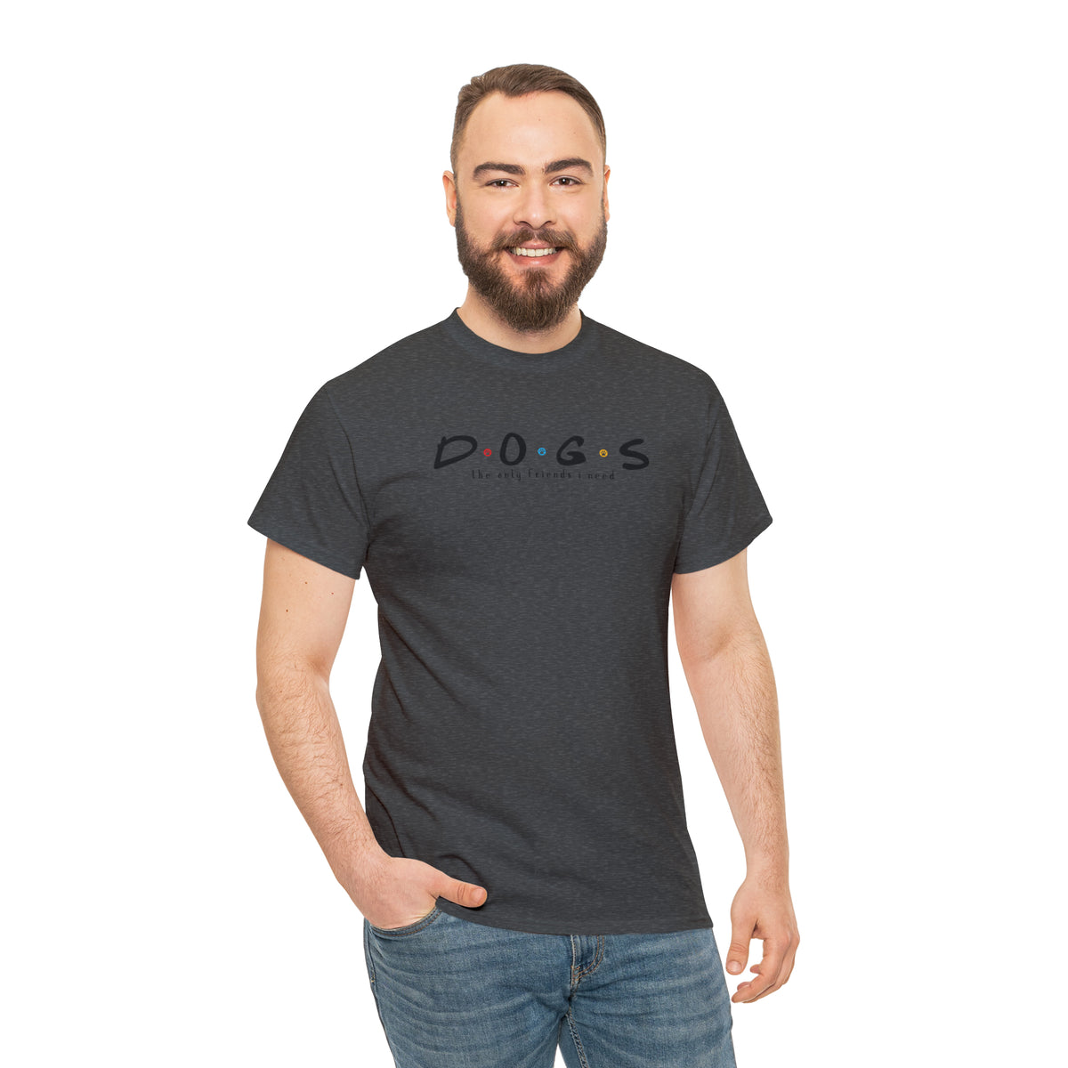 D.O.G.S. (The Only Friends I Need) T-shirt