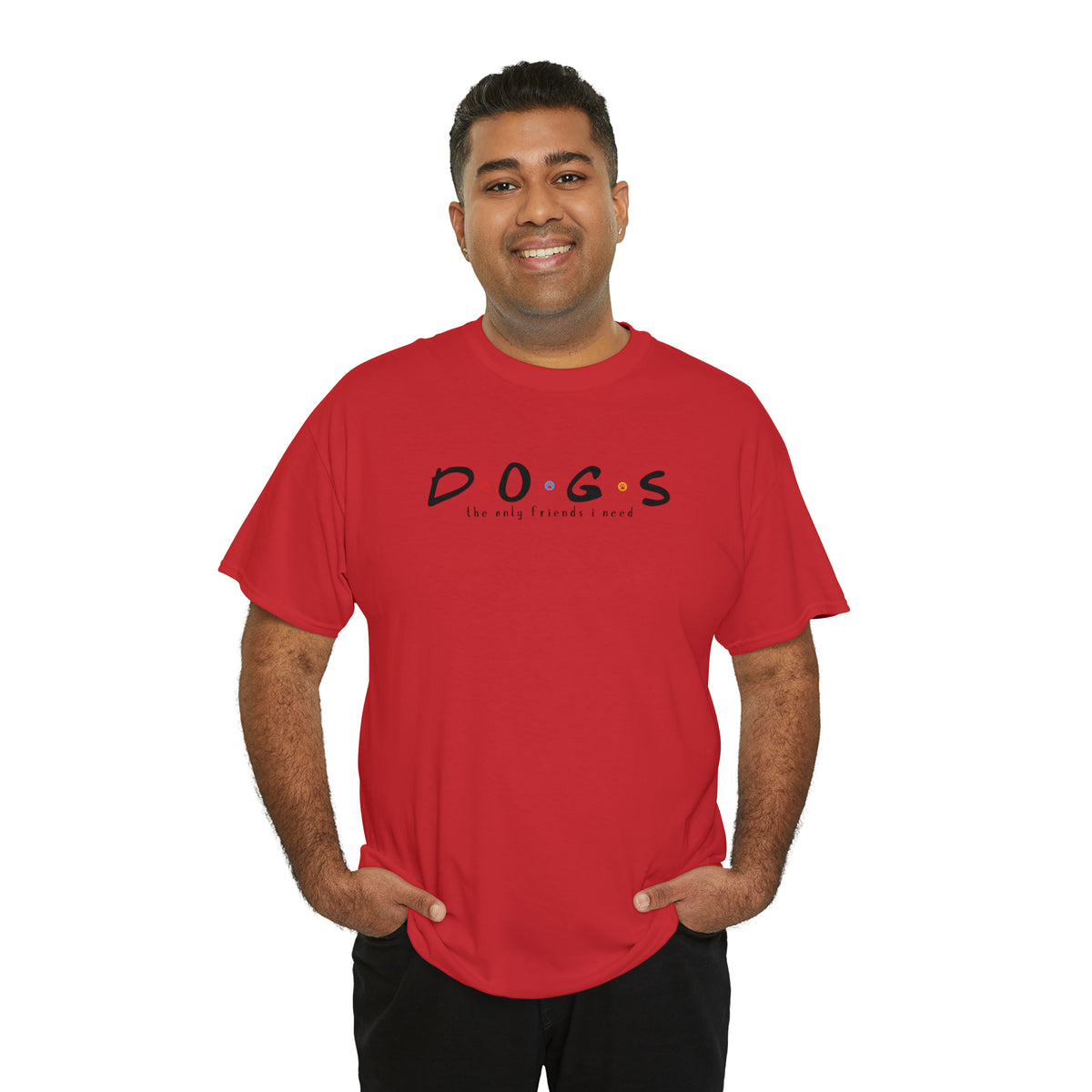 D.O.G.S. (The Only Friends I Need) T-shirt