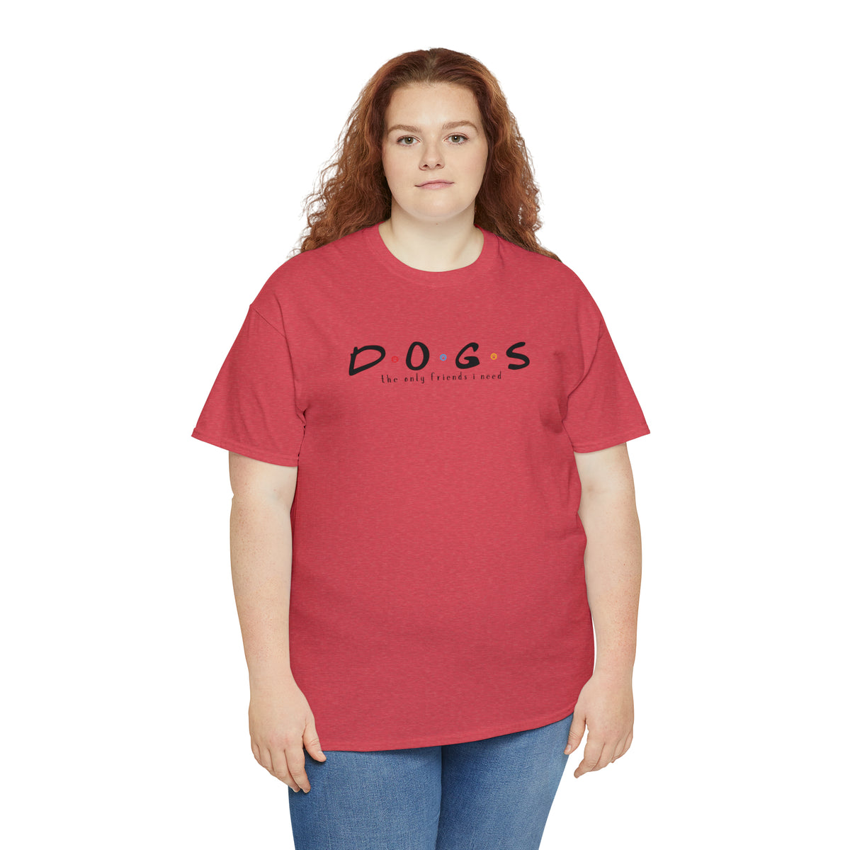 D.O.G.S. (The Only Friends I Need) T-shirt