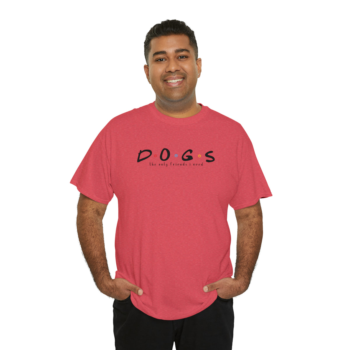 D.O.G.S. (The Only Friends I Need) T-shirt
