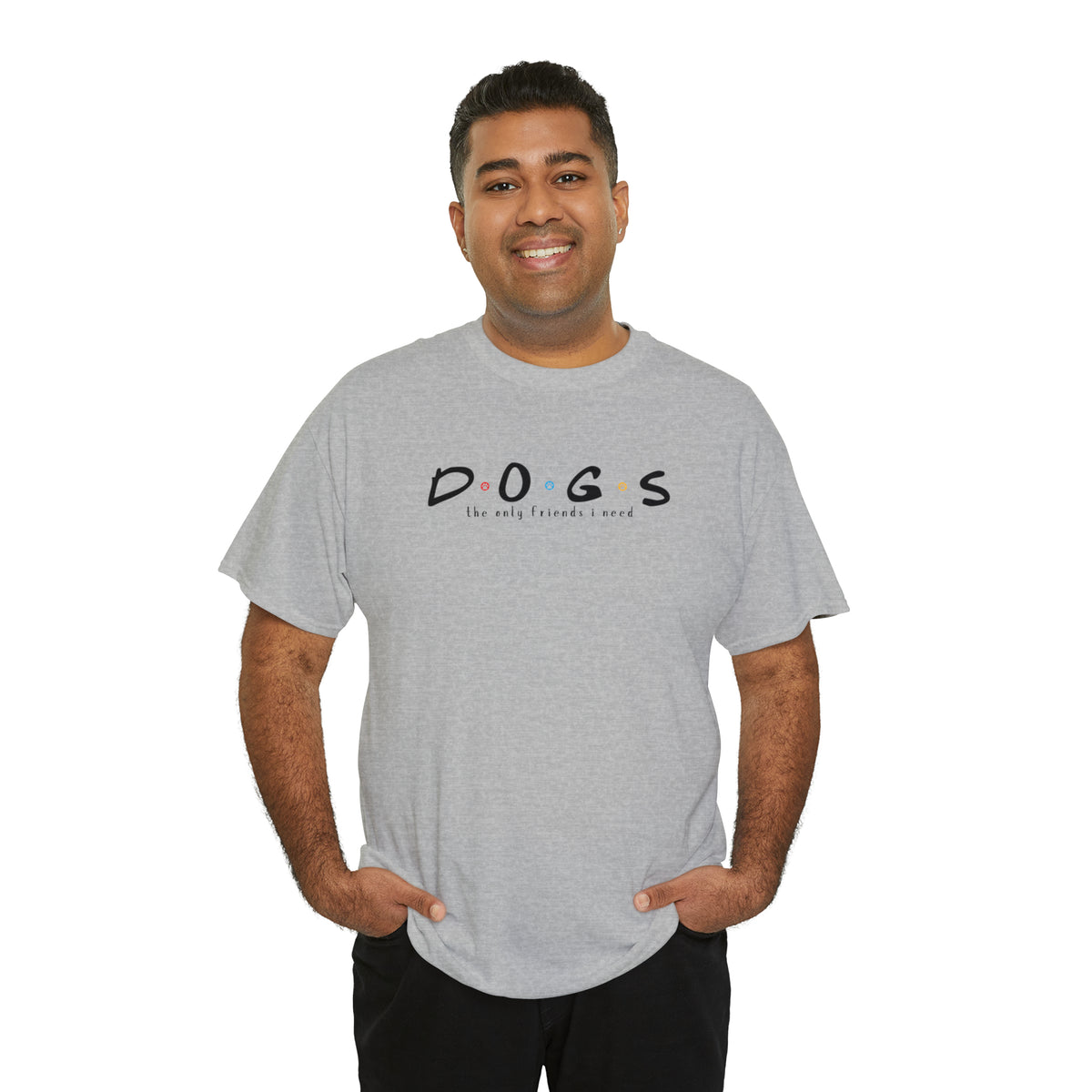 D.O.G.S. (The Only Friends I Need) T-shirt