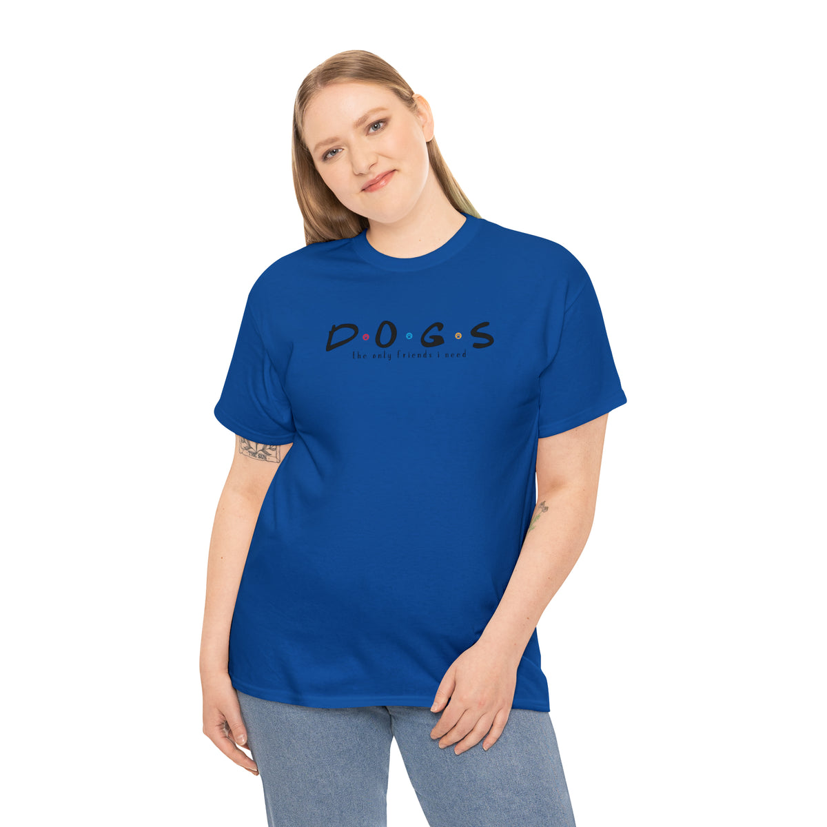 D.O.G.S. (The Only Friends I Need) T-shirt