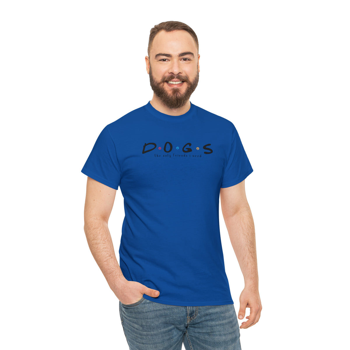 D.O.G.S. (The Only Friends I Need) T-shirt