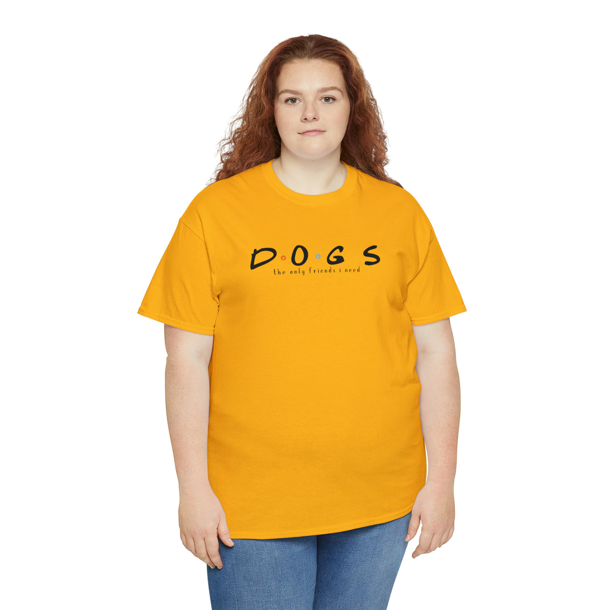 D.O.G.S. (The Only Friends I Need) T-shirt