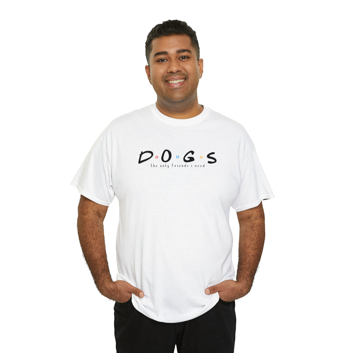 D.O.G.S. (The Only Friends I Need) T-shirt