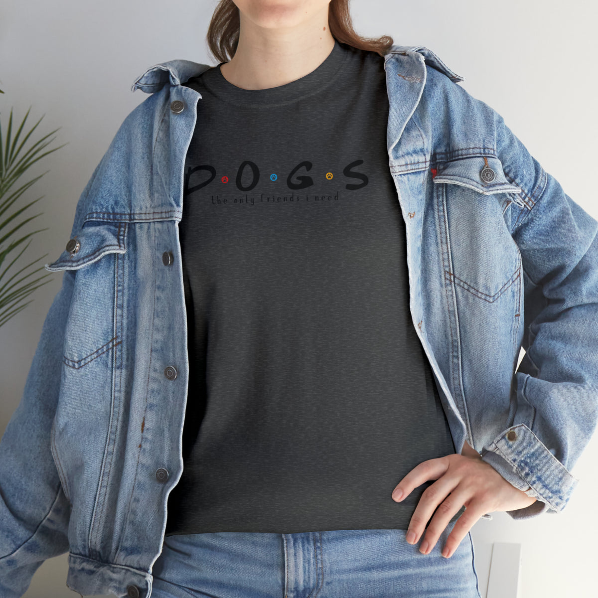 D.O.G.S. (The Only Friends I Need) T-shirt