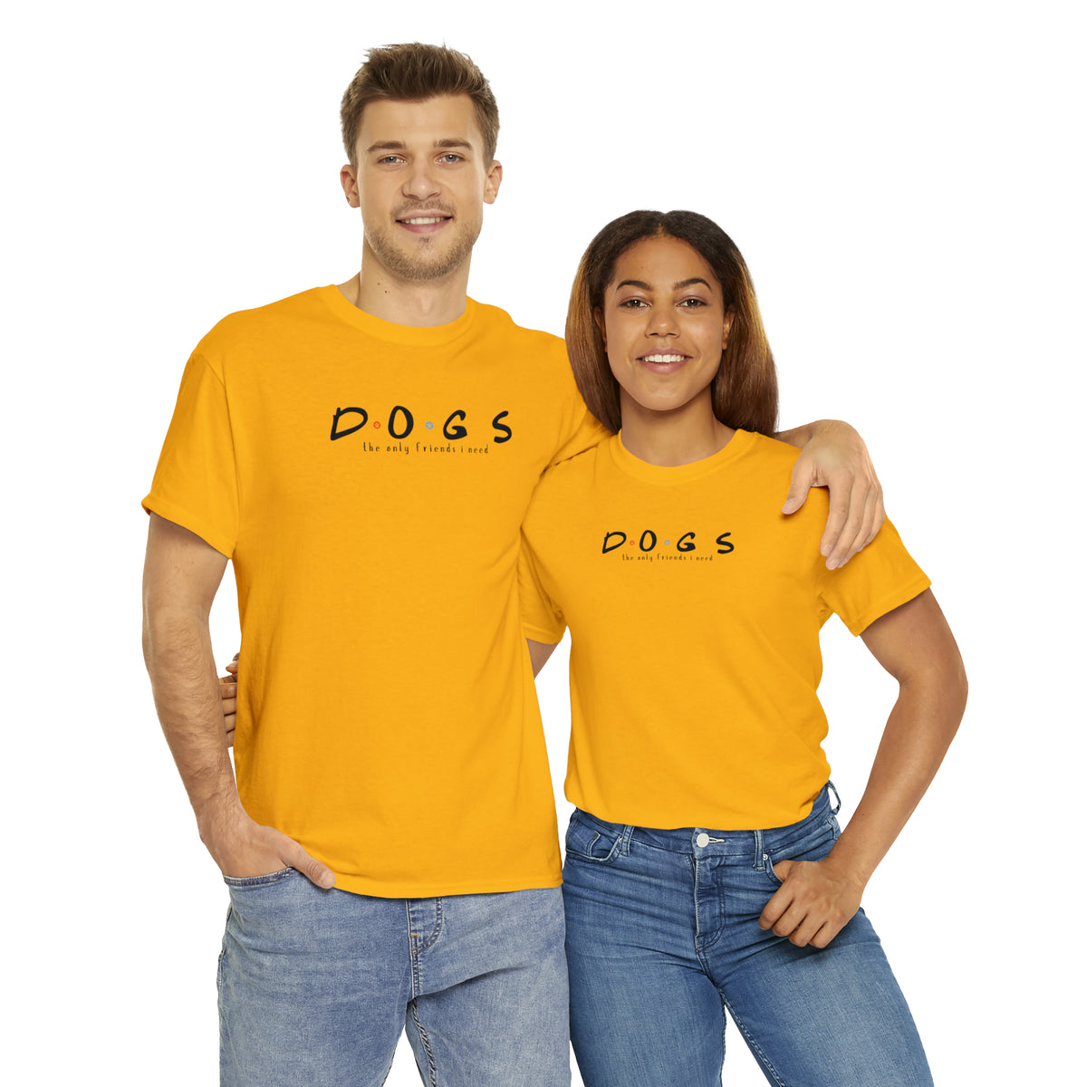 D.O.G.S. (The Only Friends I Need) T-shirt