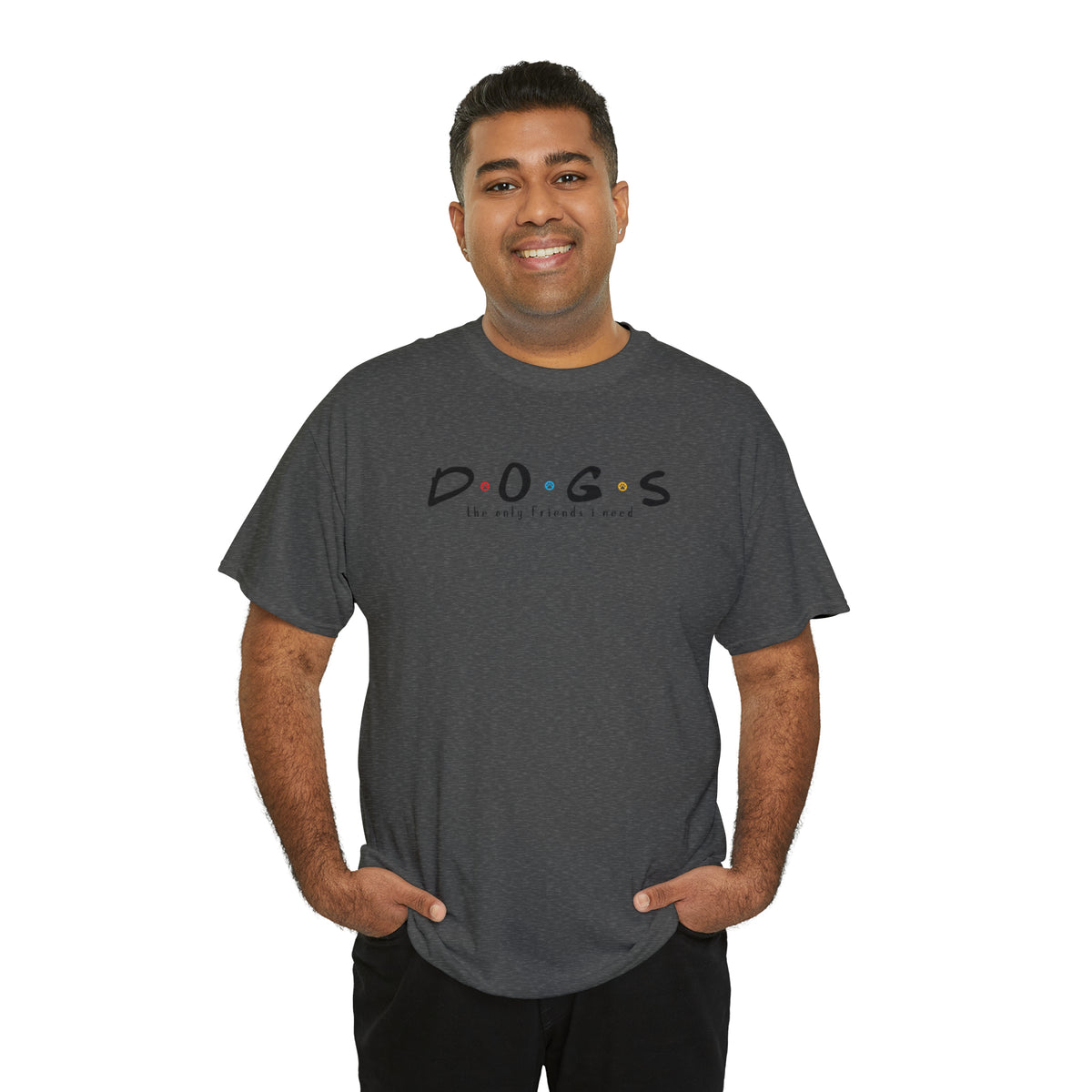 D.O.G.S. (The Only Friends I Need) T-shirt