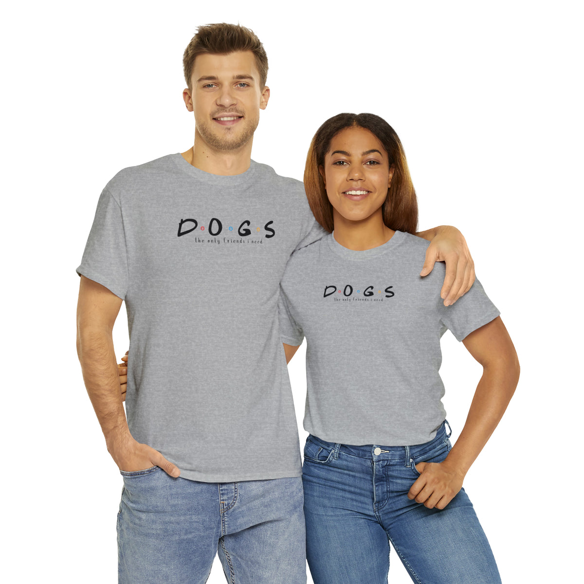 D.O.G.S. (The Only Friends I Need) T-shirt